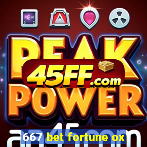 667 bet fortune ox